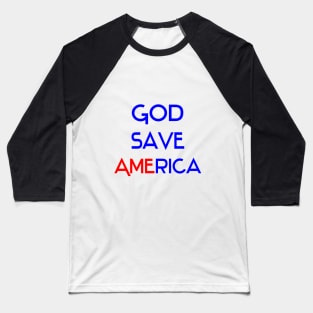 God save america Baseball T-Shirt